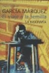VIAJE A LA SEMILLA, EL.LA BIOGRAFIA GARCIA MARQUEZ | 9788420482507 | SALDIVAR, D.