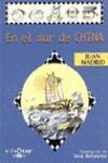 EN EL MAR DE CHINA | 9788420457567 | MADRID, Juan