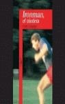 IRONMAN, EL TRIATLETA | 9788420449005 | CRUTCHER, Chris