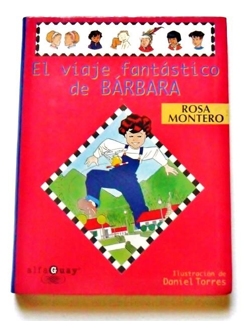 VIAJE FANTASTICO DE BARBARA, EL | 9788420457659 | MONTERO, ROSA