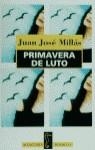 PRIMAVERA DE LUTO | 9788420478340 | MILLAS , JUAN JOSE