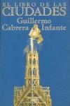 LIBRO DE LAS CIUDADES , EL | 9788420430751 | CABRERA INFANTE , GUILLERMO