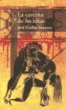 CAVERNA DE LAS IDEAS  LA | 9788420478722 | SOMOZA, JOSE CARLOS