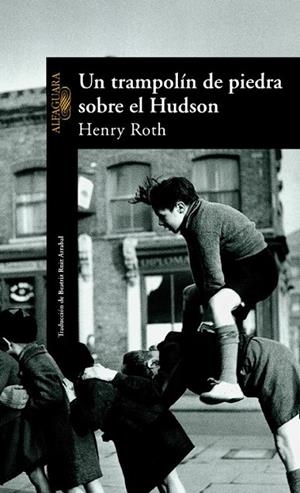 TRAMPOLIN DE PIEDRA SOBRE EL HUDSON, UN | 9788420442198 | ROTH,HENRY