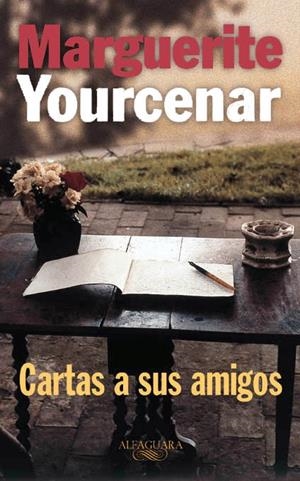 CARTA A SUS AMIGOS | 9788420428642 | YOURCENAR, MARGUERITE