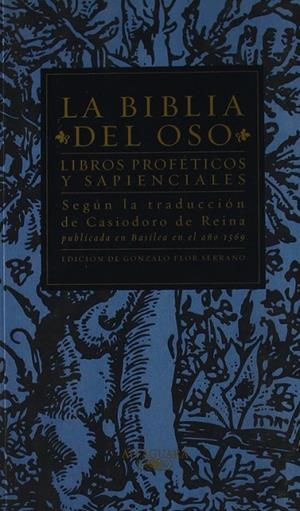 BIBLIA DEL OSO LIBROS PROFETICOS Y SAPIENCIALES | 9788420442631 | CASIODORO DE REINA ( TRADUCTOR )