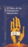 LIBRO DE LAS SEMEJANZAS, EL | 9788420442983 | JABES, EDMOND