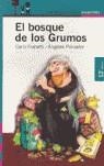 BOSQUE DE LOS GRUMOS EL | 9788420448527 | FRABETTI/PEINADOR