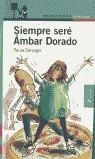 SIEMPRE SERE AMBAR DORADO | 9788420448510 | DANZINGER, PAULA