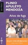 AÑOS DE FUGA | 9788401012358 | APULEYO MENDOZA, PLINIO