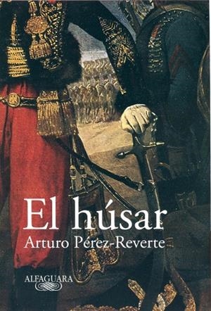 HUSAR, EL | 9788420401935 | PEREZ REVERTE, ARTURO