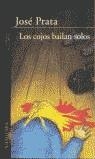 COJOS BAILAN SOLOS, LOS | 9788420400488 | PRATA, JOSE