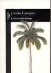 FORZA DEL DESTINO, LA | 9789681913120 | CAMPOS, JULIETA