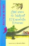 QUE ASCO DE BICHOS! ; EL COCODRILO ENORME | 9788420466811 | DAHL, ROALD