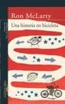 HISTORIA EN BICICLETA, UNA | 9788420467887 | MC LARTHY, RON