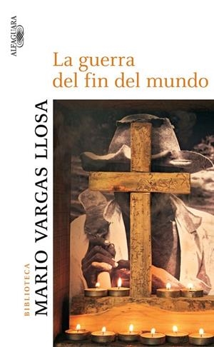 GUERRA DEL FIN DEL MUNDO, LA | 9788420469409 | VARGAS LLOSA, MARIO (1936- )