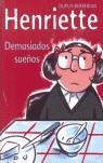 HENRIETTE DEMASIADOS SUEÑOS | 9788420469546 | DUPUY
