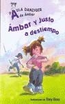 AMBAR Y JUSTO A DESTIEMPO | 9788420469355 | DANZIGER, PAULA