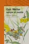 GUS WELLER ROMPE EL MOLDE | 9788420470481 | FIGUERAS, MARCELO