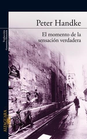 MOMENTO DE LA SENSANCION VERDADERA, EL | 9788420470122 | HANDKE, PETER