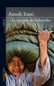 CANCION DE KAHUNSHA, LA | 9788420471211 | IRANI, ANOSH