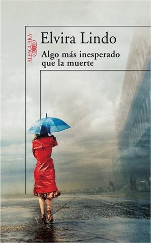 ALGO MAS INESPERADO QUE LA MUERTE | 9788420471709 | LINDO, ELVIRA