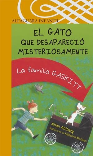 GATO QUE DESAPARECIO MISTERIOSAMENTE, EL | 9788420470757 | AHLBERG, ALLAN