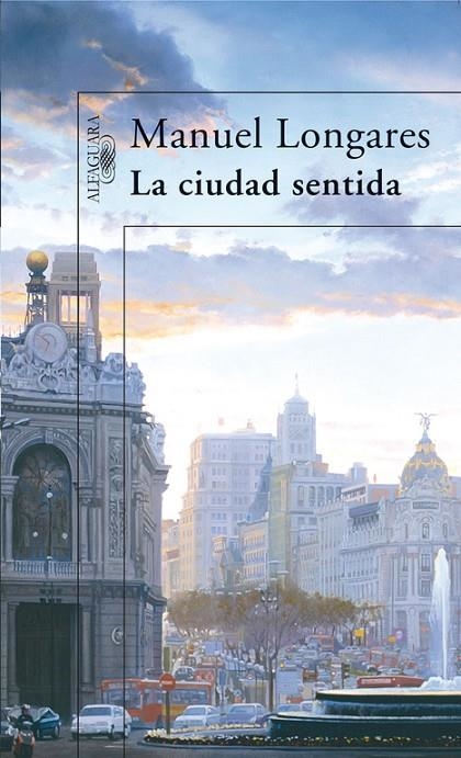 CIUDAD SENTIDA, LA | 9788420471440 | LONGARES, MANUEL