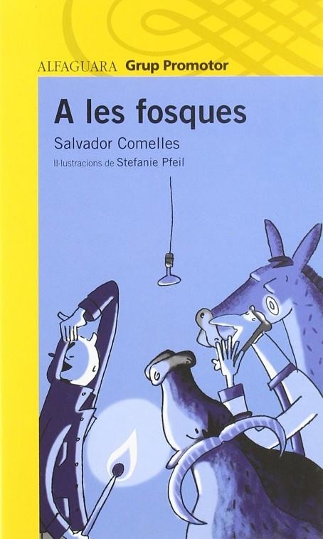 A LES FOSQUES | 9788479182182 | COMELLES, SALVADOR