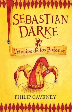 SEBASTIAN DARKE, EL PRINCIPE DE LOS BUFONES | 9788420471174 | CAVENEY, PHILIP