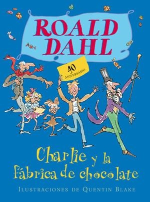 CHARLIE Y LA FABRICA DE CHOCOLATE | 9788420472263 | DAHL, ROALD