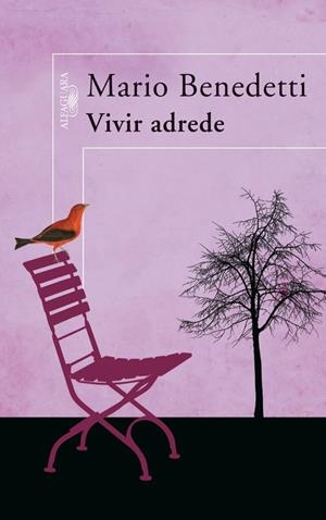 VIVIR ADREDE | 9788420473437 | BENEDETTI, MARIO
