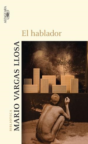 HABLADOR, EL | 9788420472898 | VARGAS LLOSA, MARIO
