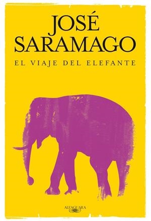VIAJE DEL ELEFANTE, EL | 9788420474632 | SARAMAGO, JOSE