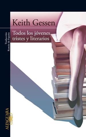 TODOS LOS JOVENES TRISTES Y LITERARIOS | 9788420474212 | KEITH, GESSEN