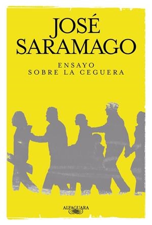 ENSAYO SOBRE LA CEGUERA | 9788420474496 | SARAMAGO, JOSE