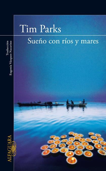 SUEÑO CON RIOS Y MARES | 9788420405315 | PARKS, TIM