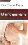 NIÑO QUE VIENE, EL | 9788401520754 | CLASINA KRAAN, DRA.