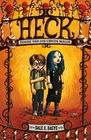 HECK EL LUGAR DONDE VAN LOS CHICOS MALOS | 9788420407364 | BASYE, DALE E.