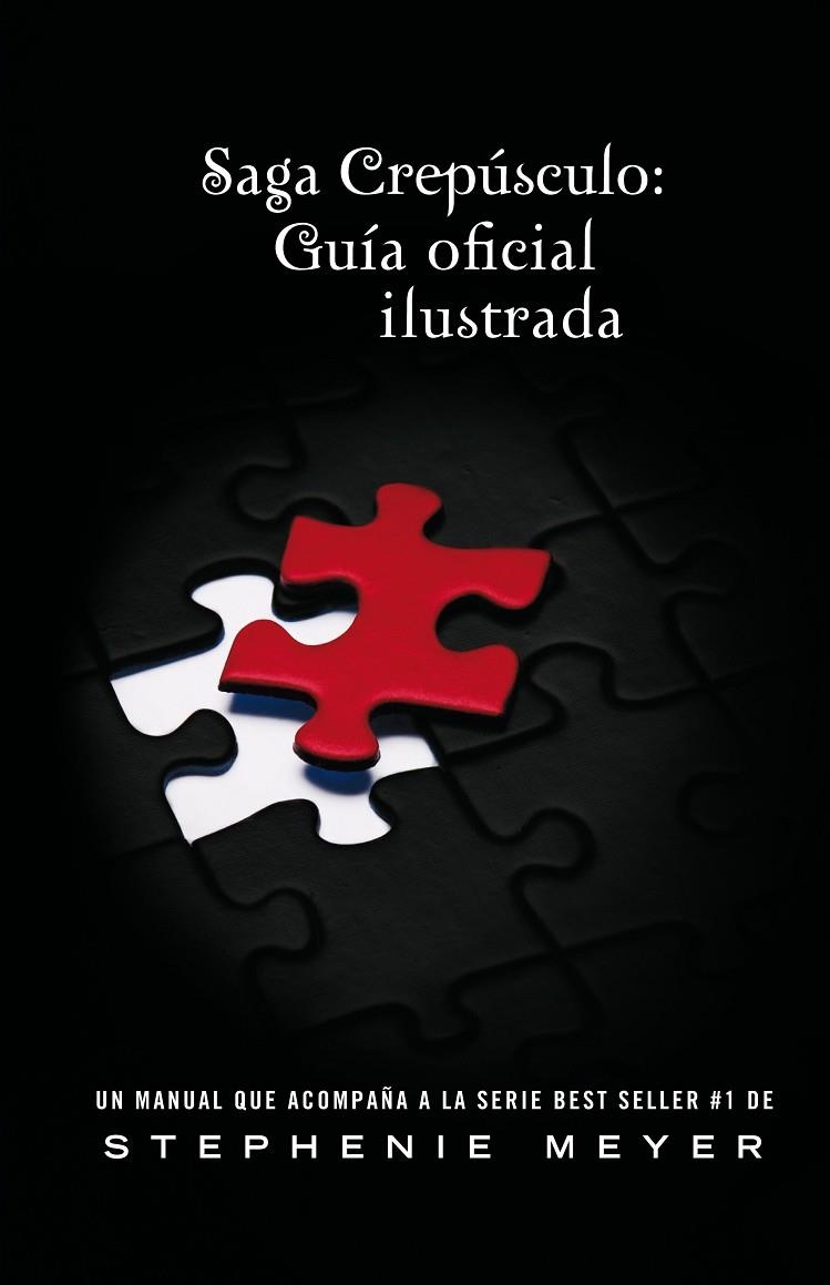 SAGA CREPUSCULO GUIA OFICIAL ILUSTRADA | 9786071109897 | MEYER, STEPHANIE
