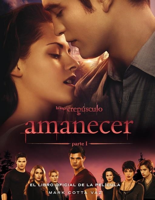 AMANECER PARTE 1 LIBRO OFICIAL DE LA PELICULA | 9788420407623 | COTTA VAZ, MARK