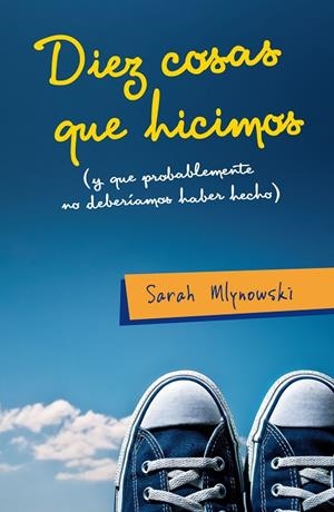 DIEZ COSAS QUE HICIMOS | 9788420410074 | MLYNOWSKI, SARAH