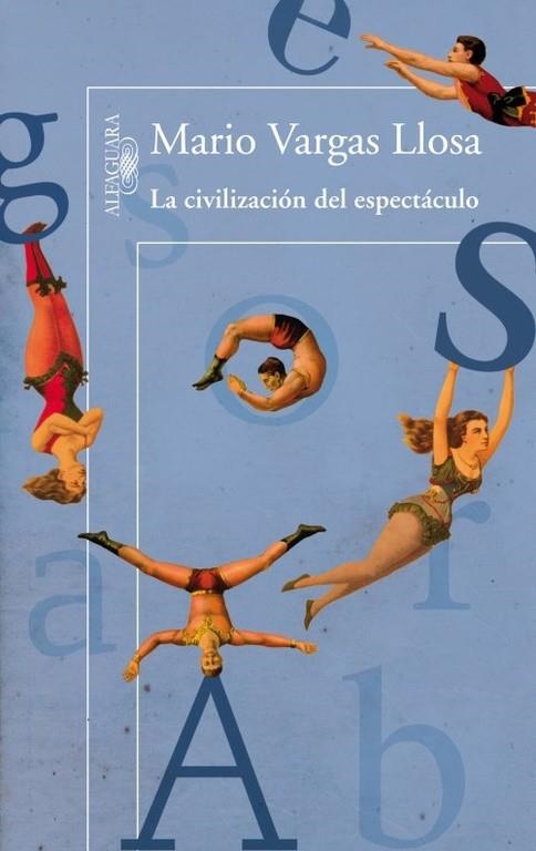 CIVILIZACION DEL ESPECTACULO, LA | 9788420411484 | VARGAS LLOSA, MARIO