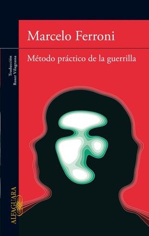 METODO PRACTICO DE LA GUERRILLA | 9788420474977 | FERRONI, MARCELO
