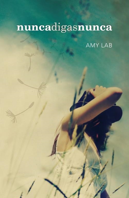 NUNCA DIGAS NUNCA | 9788420412764 | LAB, AMY