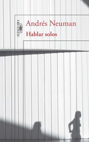HABLAR SOLOS | 9788420403298 | NEUMAN, ANDRES