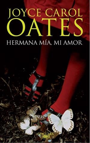 HERMANA MIA MI AMOR | 9788420475011 | OATES JOYCE CAROL