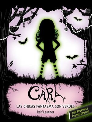 CARA, LAS CHICAS FANTASMA SON VERDES | 9788420413143 | LEUTHER, RALF