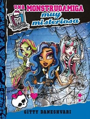 MONSTER HIGH MONSTRUOSAMIGA 3 | 9788420415413 | DANESHVARI, GITTY