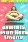 MEMORIAS DE UN HOMO ERECTUS | 9788403093003 | RODRIGUEZ, MIGUEL ANGEL